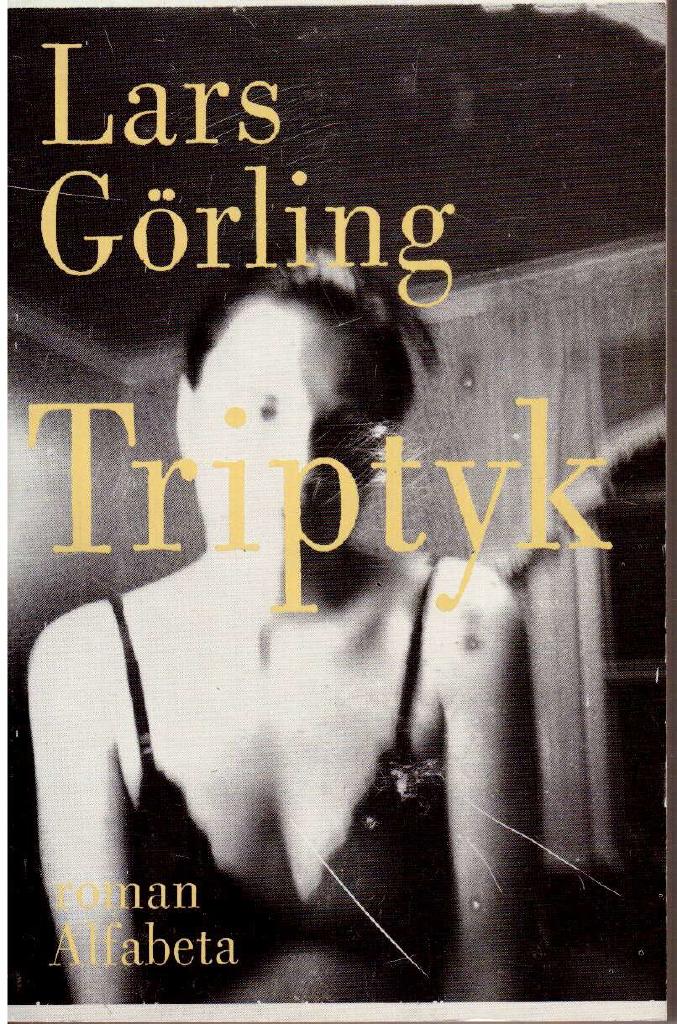 Lars Görling : Triptyk