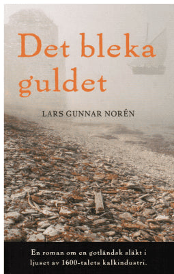 Lars Gunnar Norén : Det bleka guldet