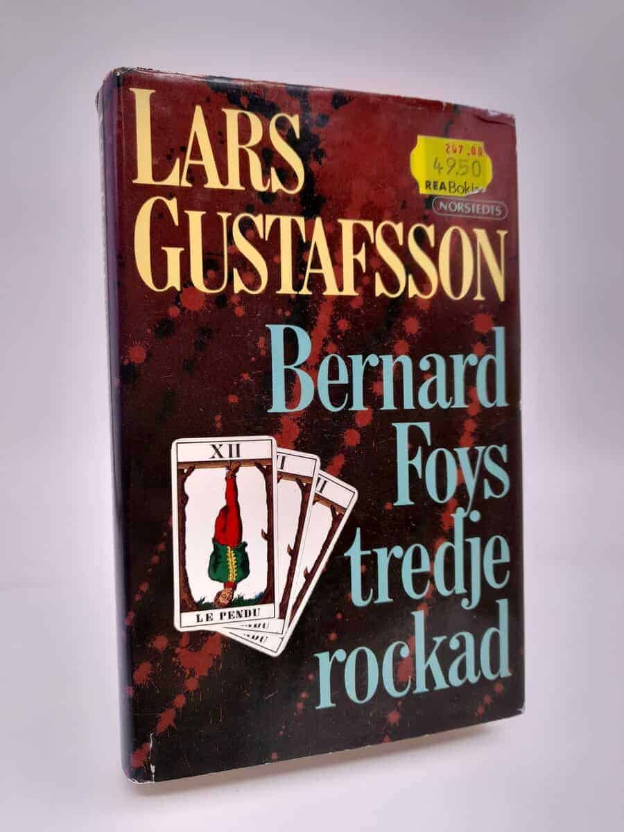 Lars Gustafsson : Bernard Foys tredje rockad