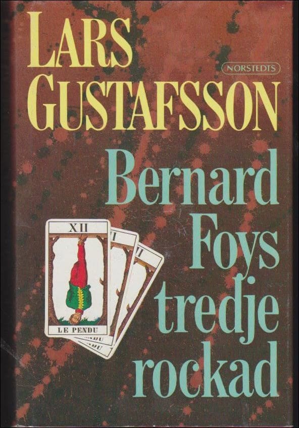 Lars Gustafsson : Bernard Foys tredje rockad