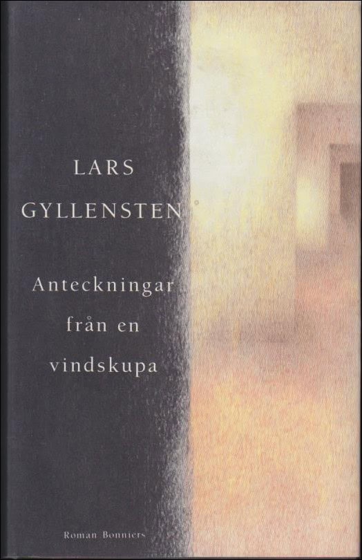 Lars Gyllensten : Anteckningar från en vindskupa