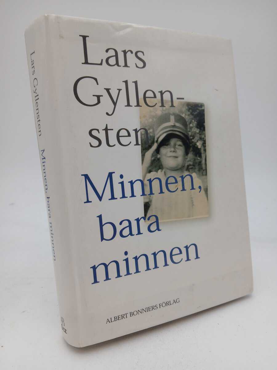 Lars Gyllensten : Minnen, bara minnen