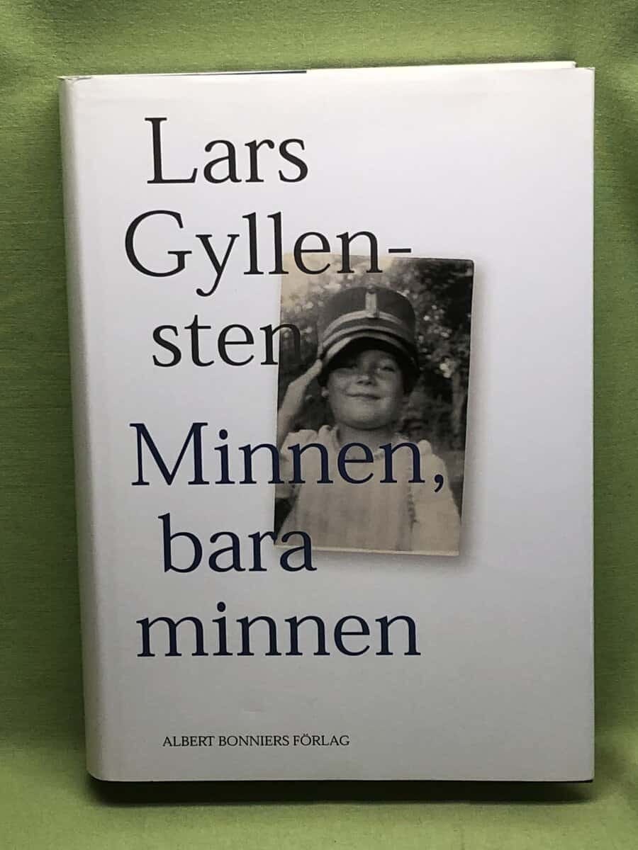 Lars Gyllensten : Minnen, bara minnen