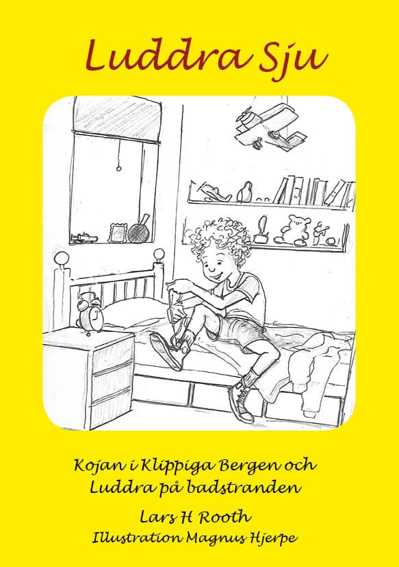 Lars H. Rooth : Kojan i Klippiga bergen och Luddra på badstanden