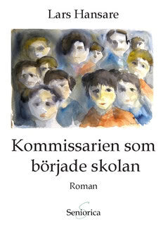 Lars Hansare : Kommissarien som började skolan