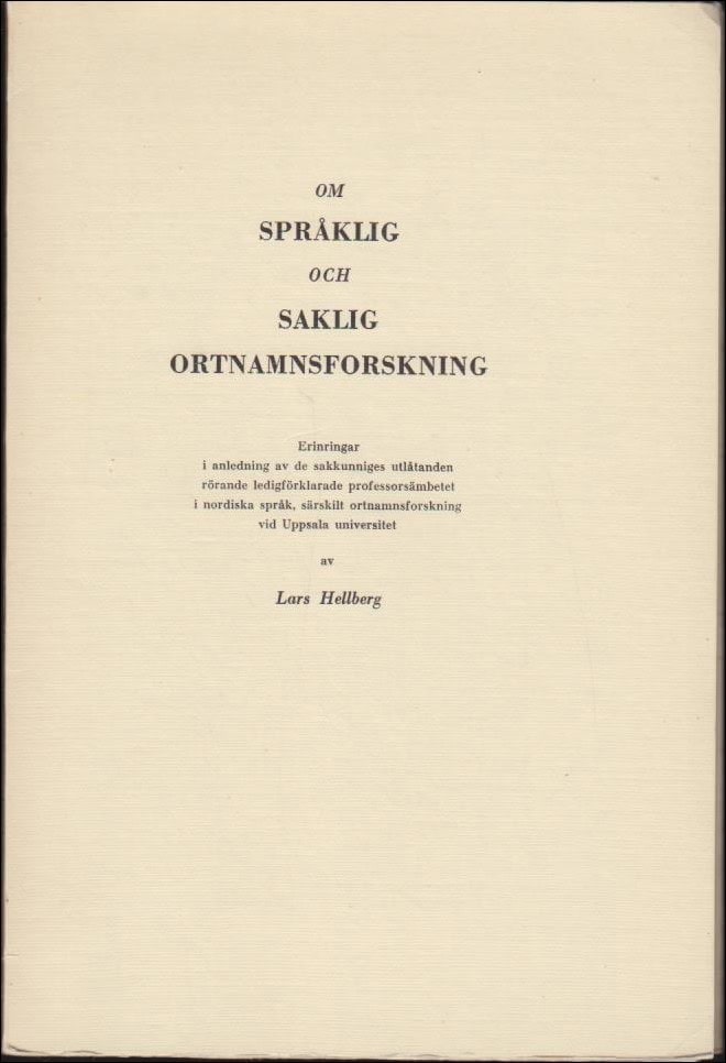 Lars Hellberg : Om språklig och saklig ortnamsforskning