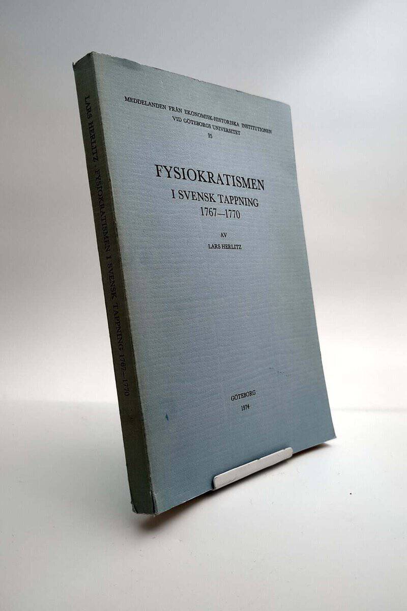 Lars Herlitz : Fysiokratismen i svensk tappning 1767-1770