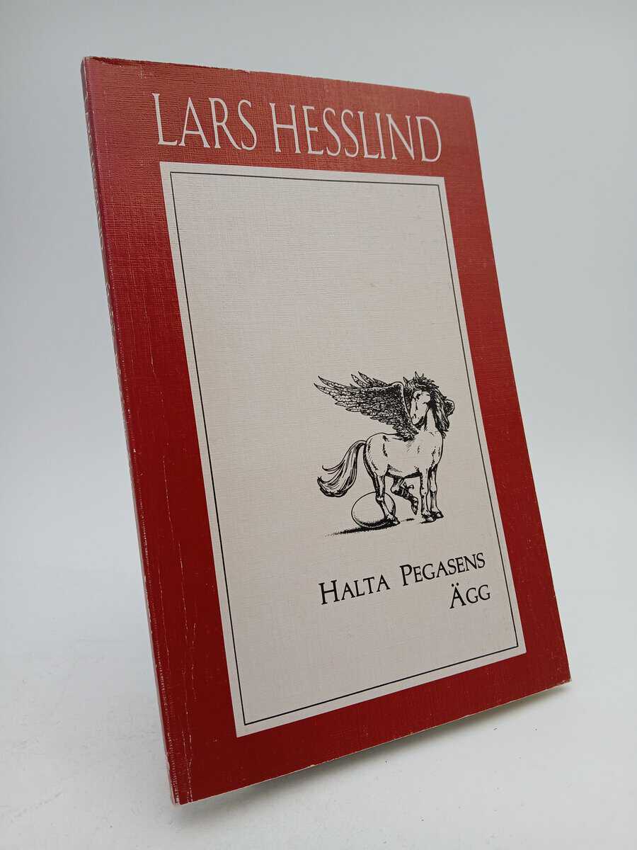 Lars Hesslind : Halta Pegasens ägg