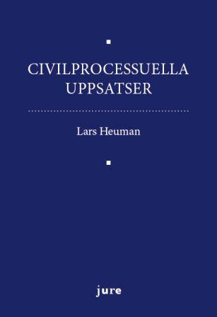 Lars Heuman : Civilprocessuella uppsatser