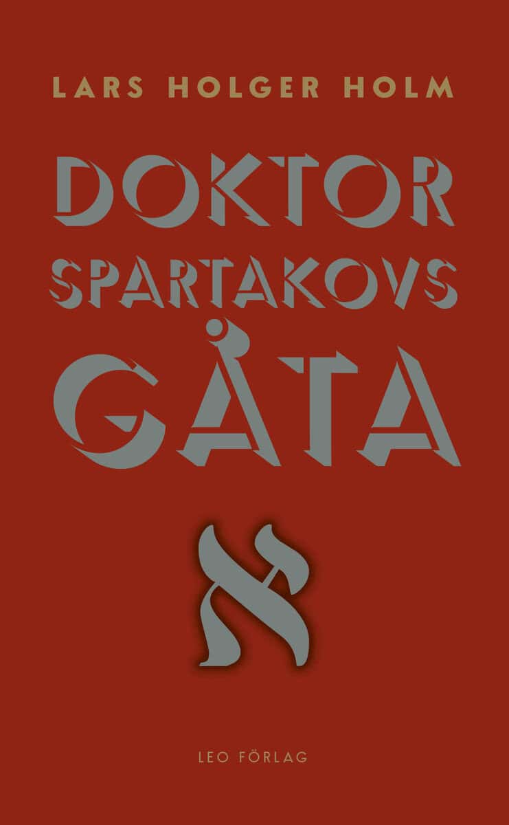Lars Holger Holm : Doktor Spartakovs gåta