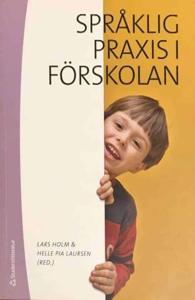 Lars Holm : Språklig praxis i förskolan