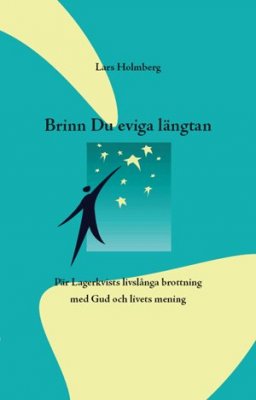 Lars Holmberg : Brinn du eviga längtan