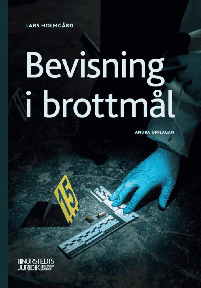 Lars Holmgård : Bevisning i brottmål