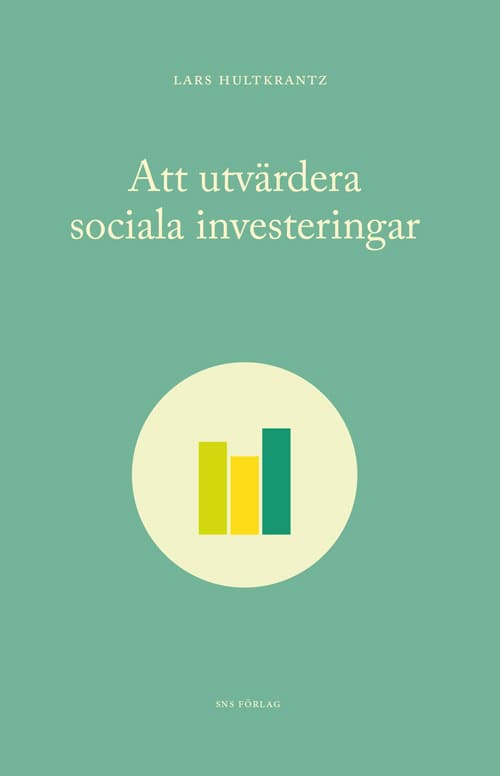 Lars Hultkrantz : Att utvärdera sociala investeringar