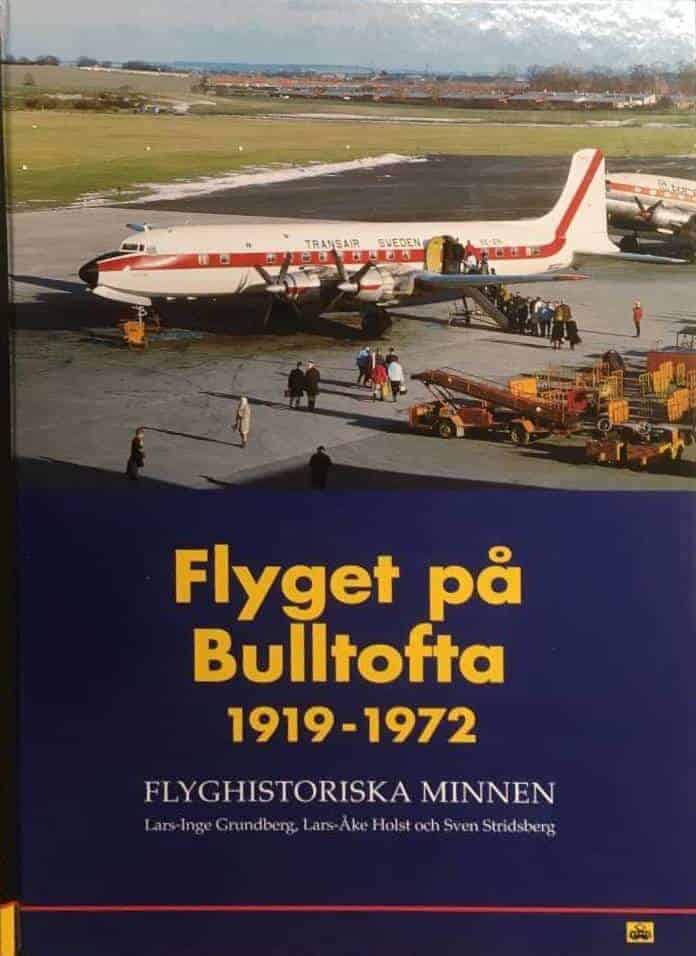 Lars-Inge Grundberg ; Lars-Åke Holst ; Sven Stridsberg : Flyget på Bulltofta 1919-1972