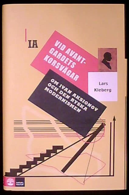 LARS. KLEBERG : Vid avantgardets korsvägar