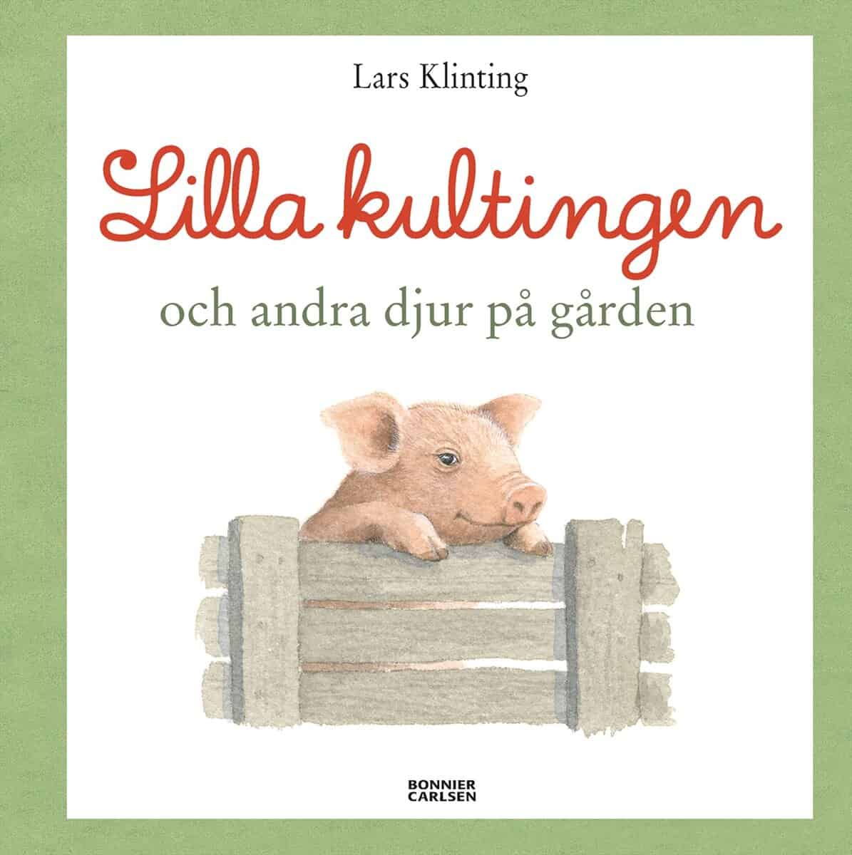 Lars Klinting : Lilla kultingen och andra djur på gården