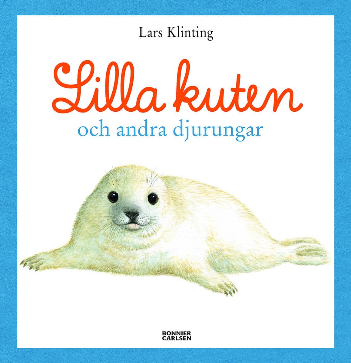Lars Klinting : Lilla kuten och andra djurungar