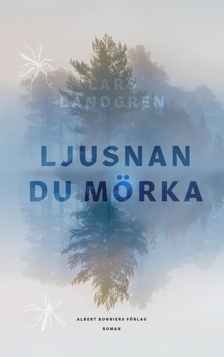 Lars Landgren : Ljusnan du mörka