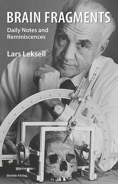 Lars Leksell : Brain fragments : daily notes and reminiscences