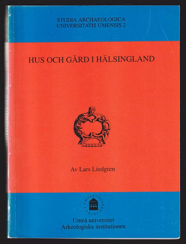 Lars Liedgren : Hus och gård i Hälsingland