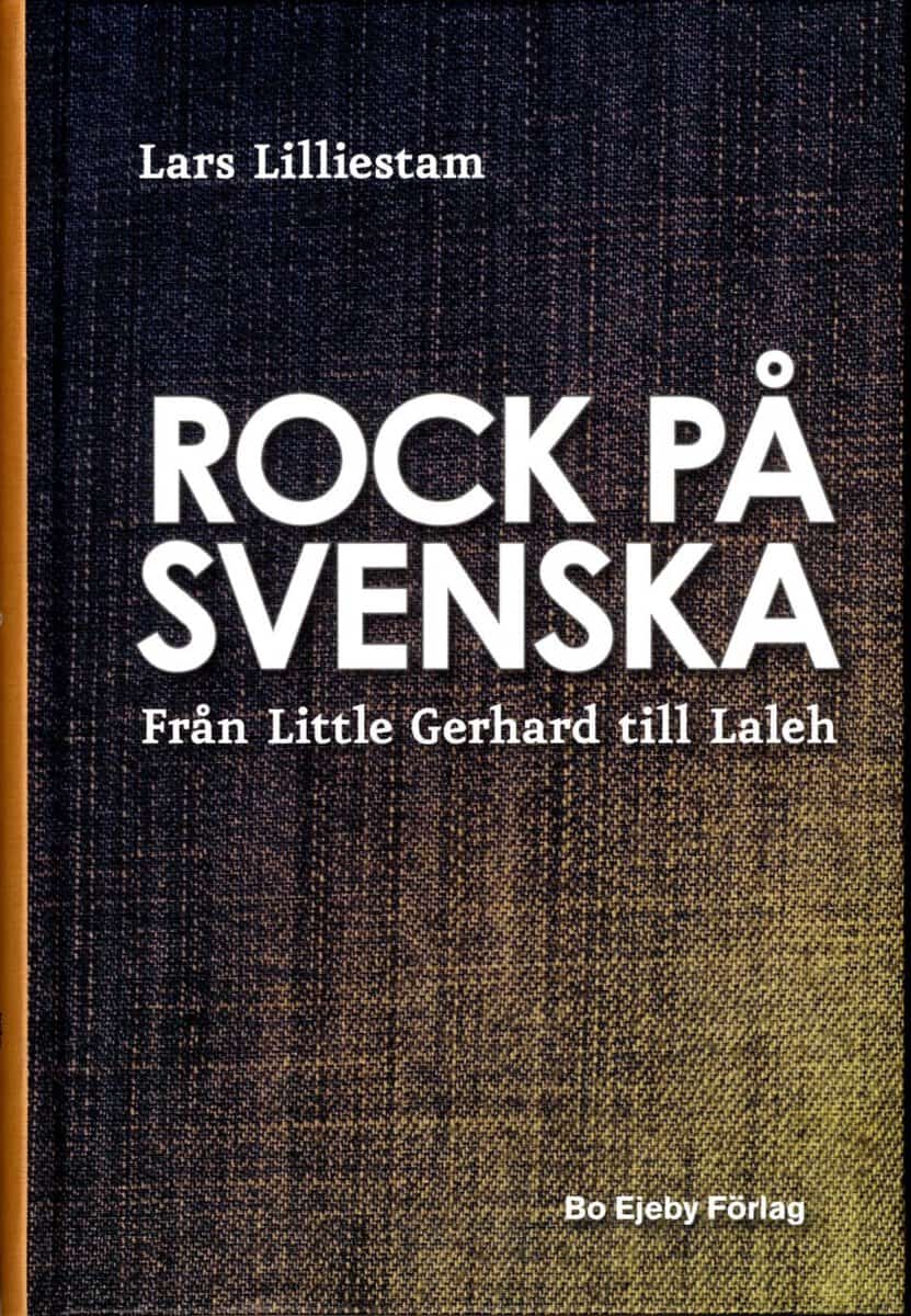 Lars Lilliestam : Rock på svenska : från Little Gerhard till Laleh