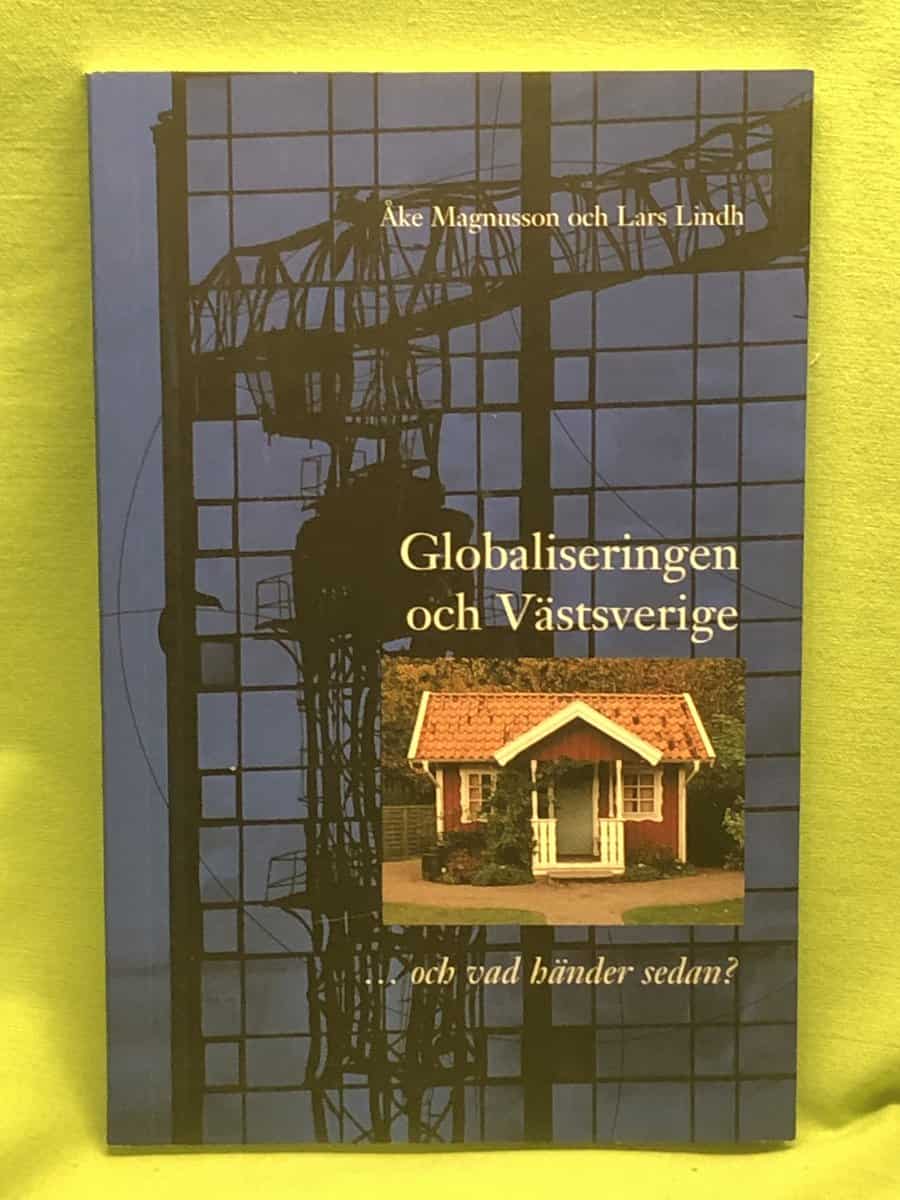 Lars Lindh Åke Magnusson : Globaliseringen och Västsverige