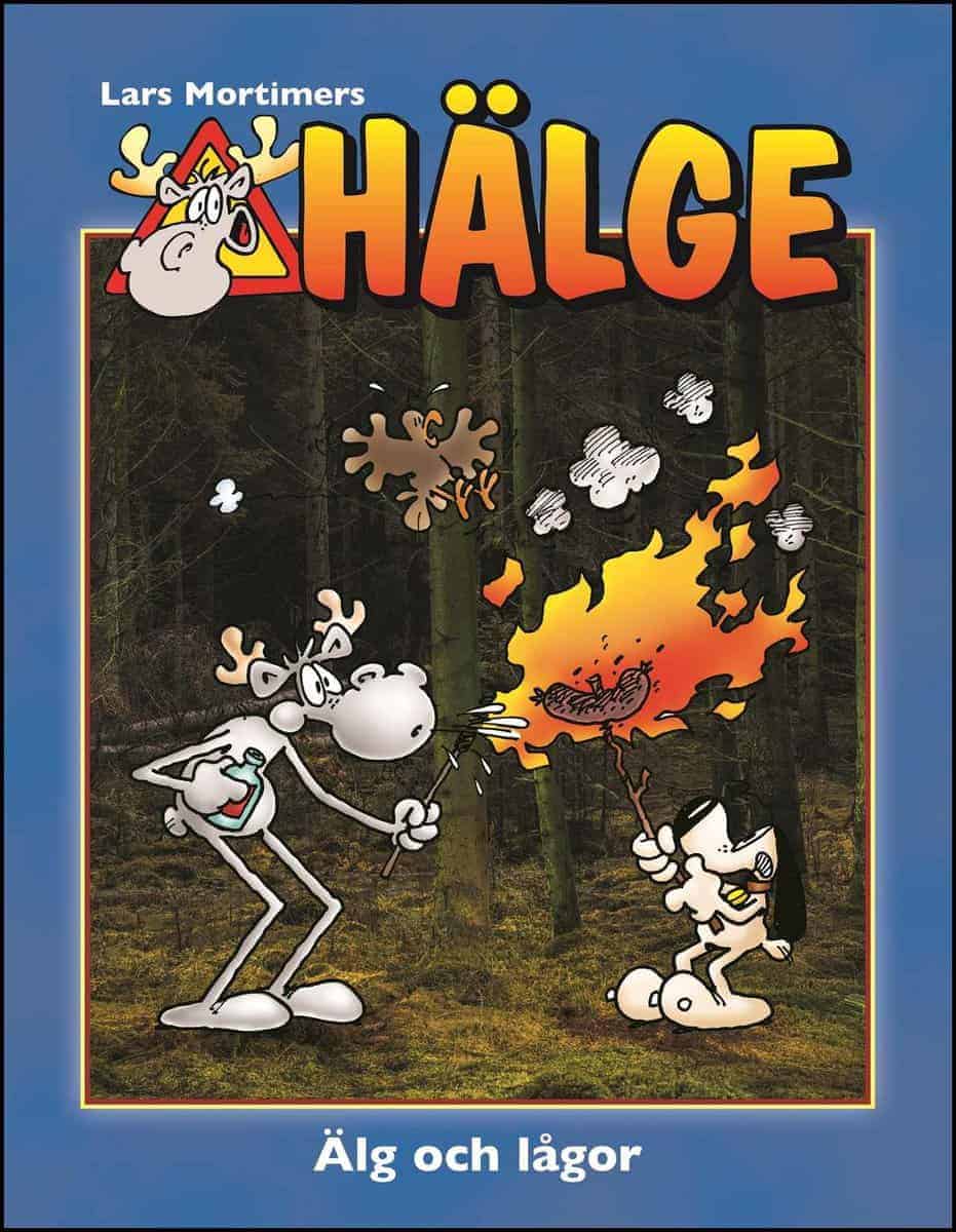 Lars Mortimer : Hälge. Älg och lågor