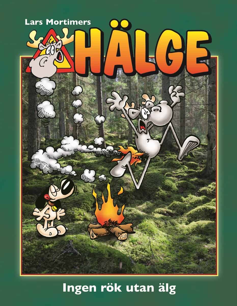 Lars Mortimer : Hälge. Ingen rök utan älg