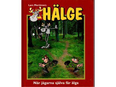 Lars Mortimer : Hälge. När jägarna själva får älga