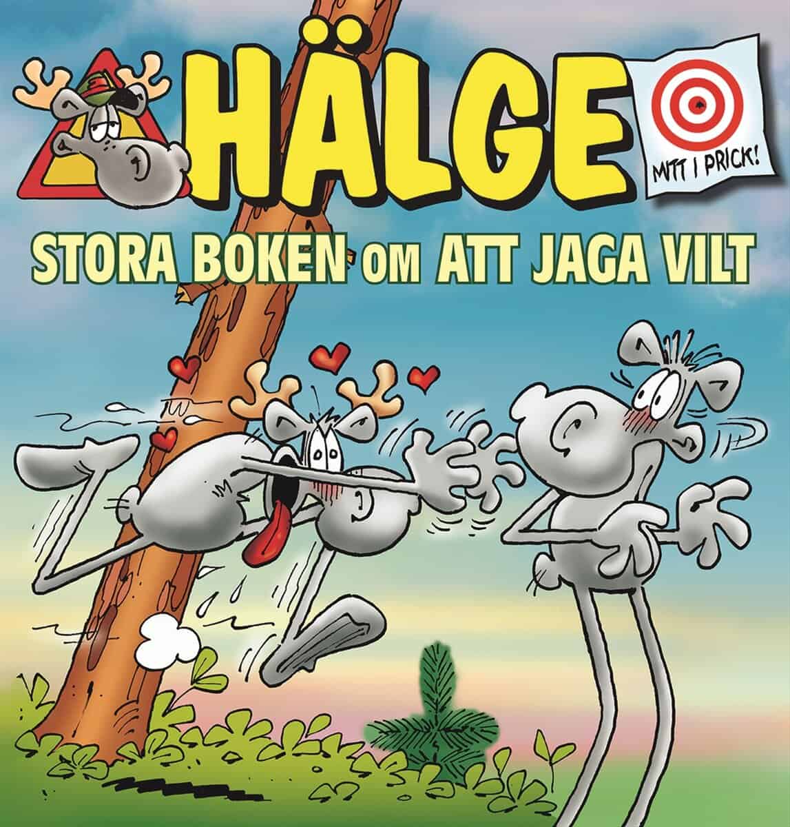 Lars Mortimer : Hälge. Stora boken om att jaga vilt