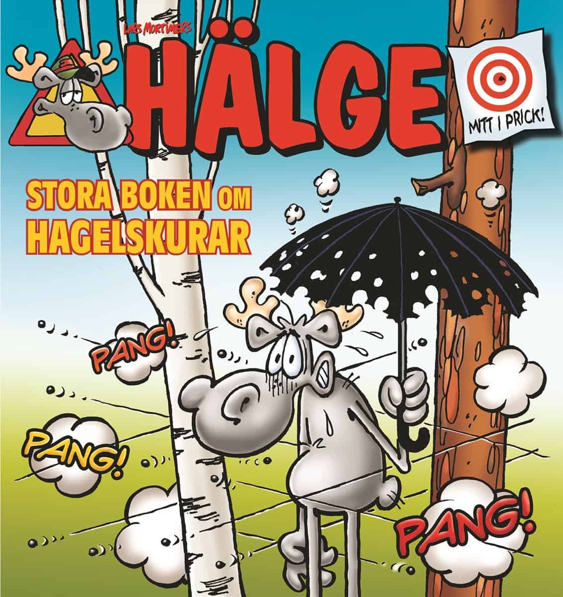 Lars Mortimer : Hälge. Stora boken om hagelskurar