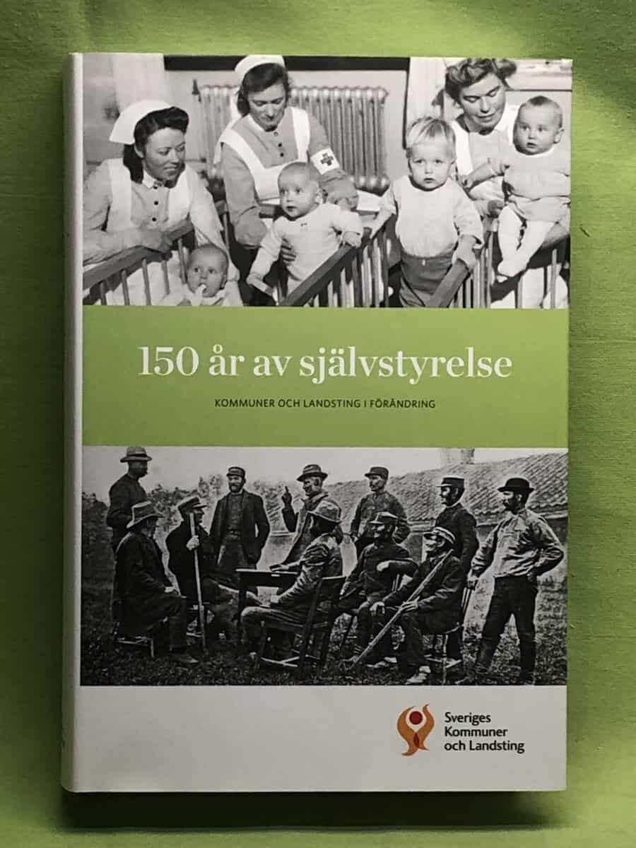 Lars Nilsson : 150 år av självstyrelse kommuner och landsting i förändring