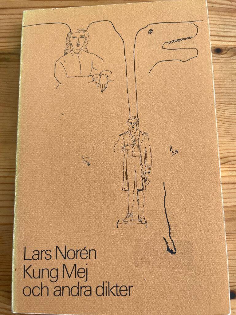 Lars Norén : Kung Mej och andra dikter