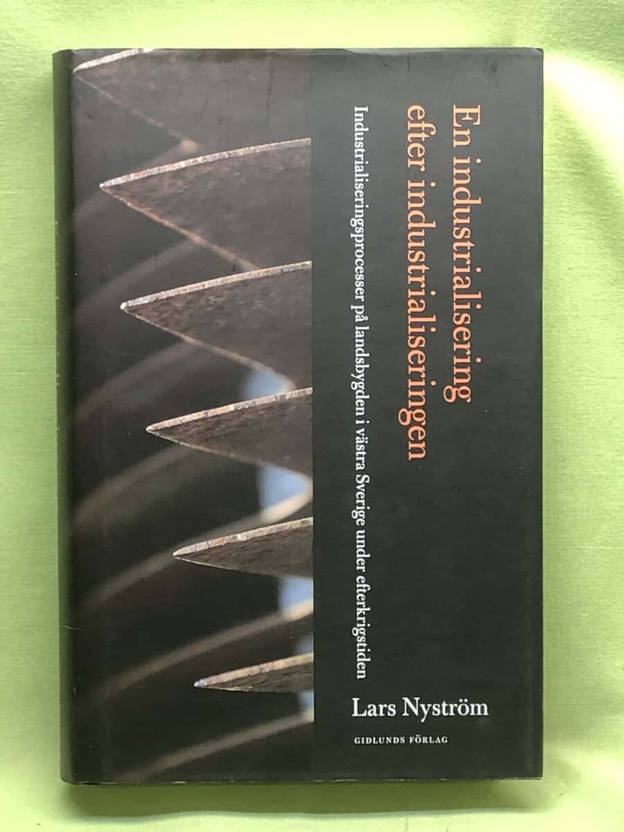 Lars Nyström : En industrialisering efter industrialiseringen