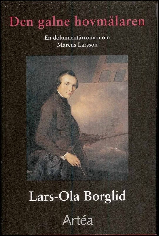 Lars-Ola Borglid : Den galne hovmålaren