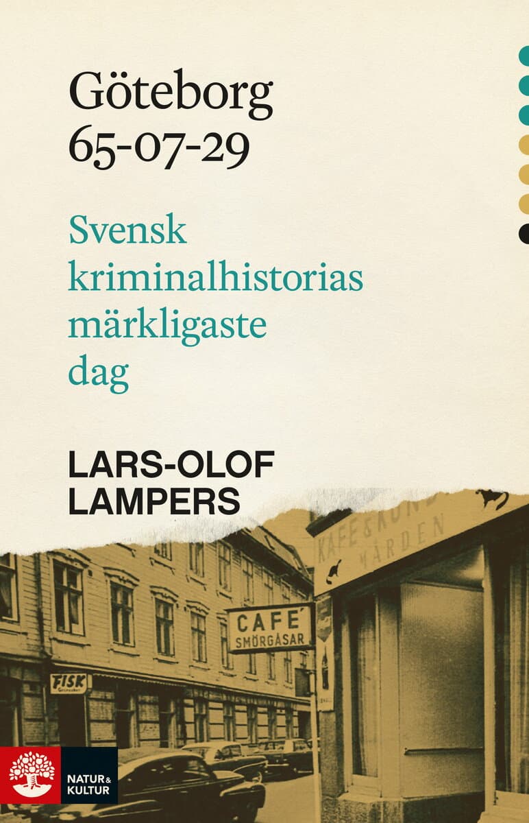 Lars-Olof Lampers : Göteborg 65-07-29 : svensk kriminalhistorias märkligaste dag
