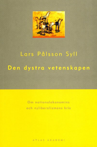 Lars Pålsson-Syll : Den dystra vetenskapen