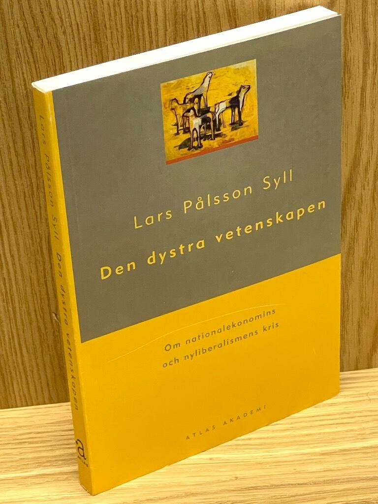 Lars Pålsson Syll : Den dystra vetenskapen