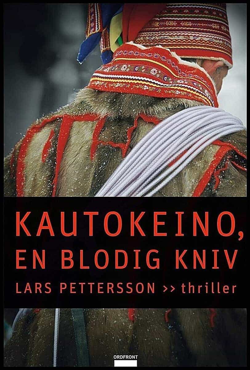 Lars Pettersson : Kautokeino, en blodig kniv