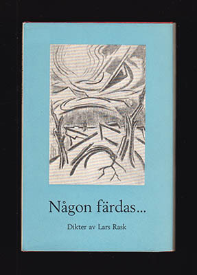 Lars Rask : Någon färdas
