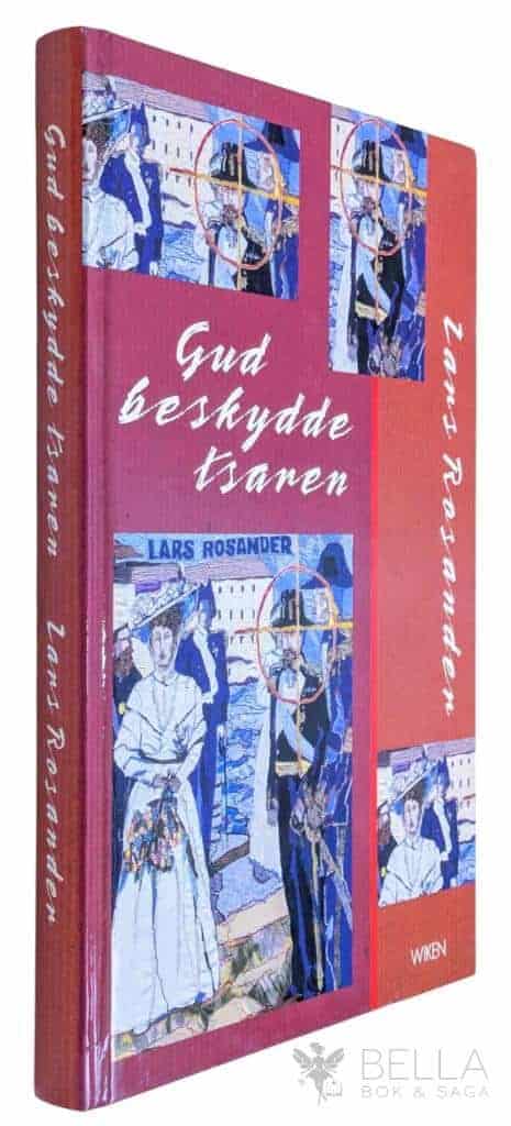 Lars Rosander : Gud beskydde tsaren