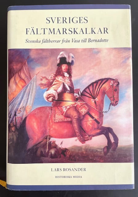 Lars. Rosander : Sveriges fältmarskalkar