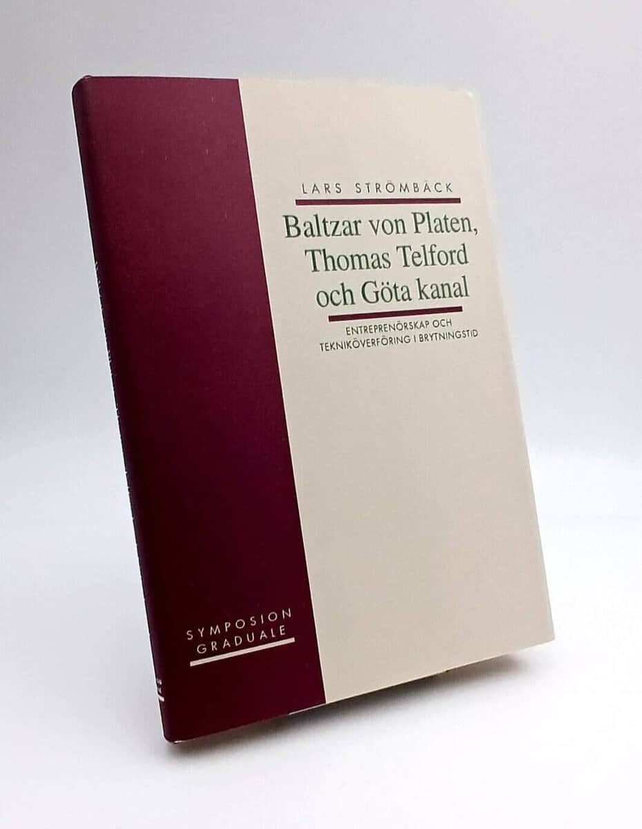 Lars Strömbäck : Baltzar von Platen, Thomas Telford och Göta kanal