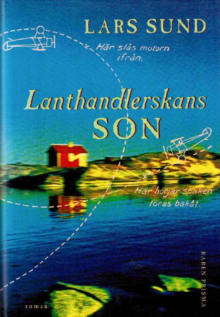 Lars Sund : Lanthandlerskans son