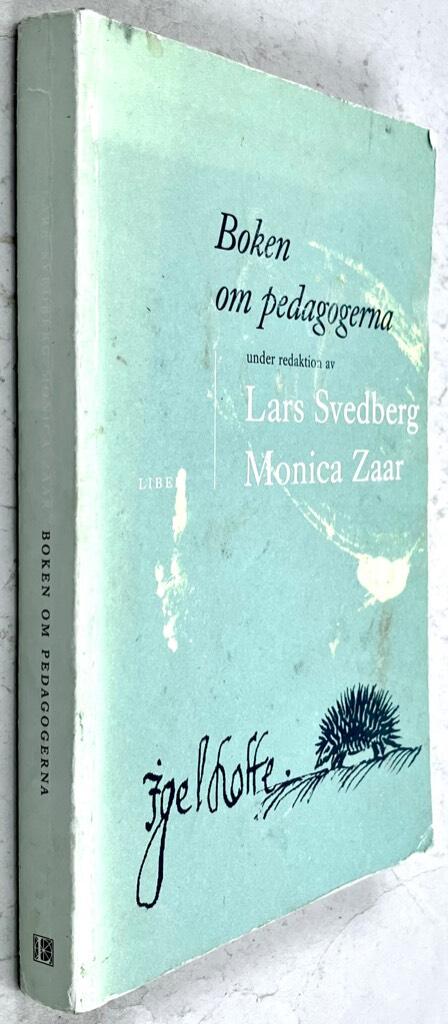 Lars Svedberg ; Monica Zaar (red.) : Boken om pedagogerna