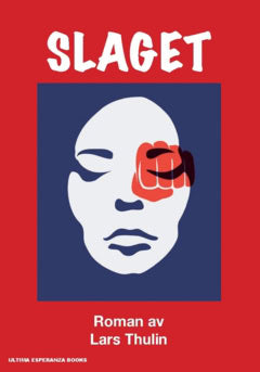 Lars Thulin : Slaget : en roman