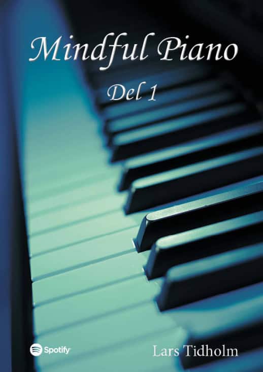 Lars Tidholm : Mindful Piano Del 1
