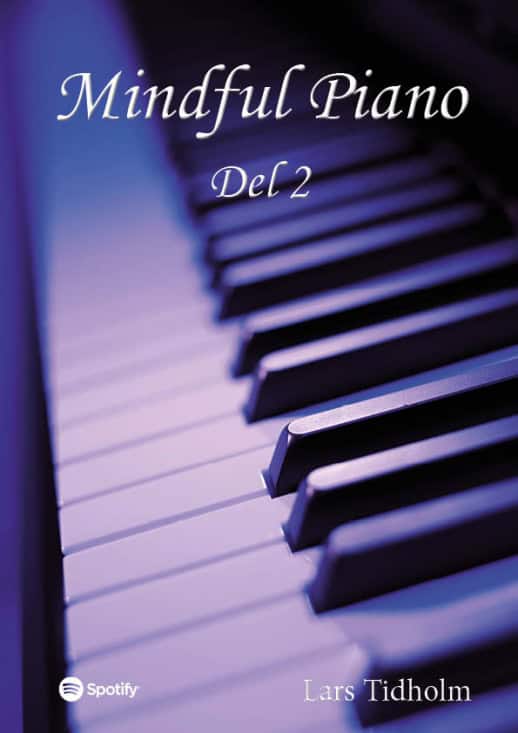 Lars Tidholm : Mindful Piano Del 2