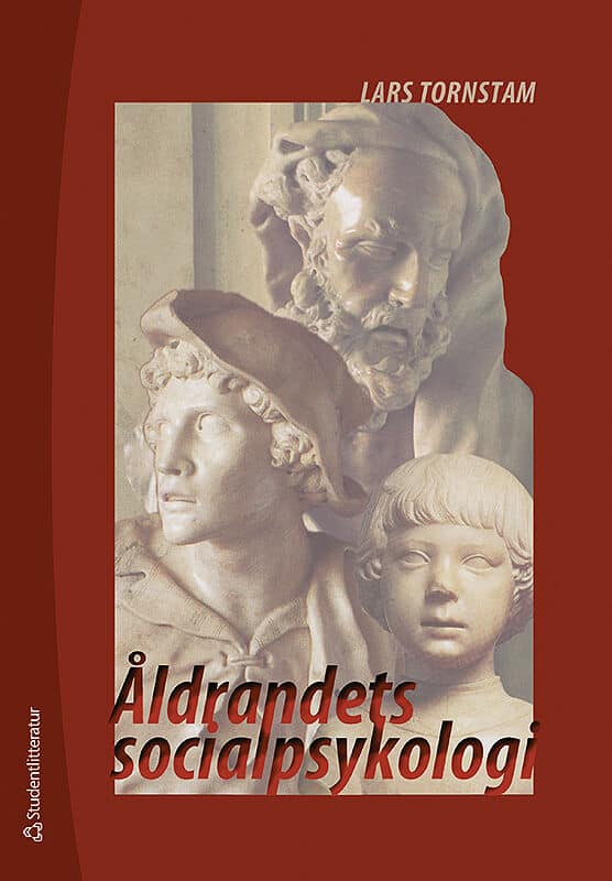 Lars Tornstam : Åldrandets socialpsykologi